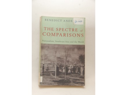 Benedict Anderson - The Spectre of Comparisons