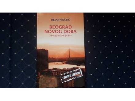 Beograd novog doba/Beogradske price/Dejan Vostic