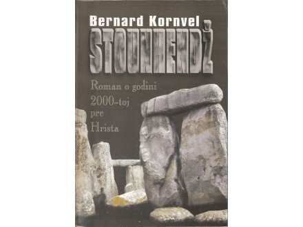 Bernard Kornvel - STOUNHENDŽ