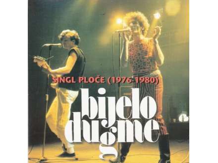 Bijelo Dugme - Singl Ploče (1976-1980)