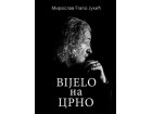 Bijelo na crno - Miroslav Frano Jukić