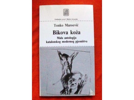 Bikova koža,Tonko Maroević -RETKO-