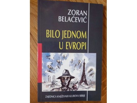 Bilo jednom u Evropi, Zoran Belaćević