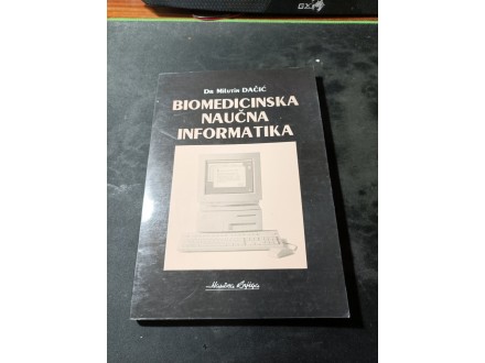 Biomedicinska naučna informatika - Dr. M. Dačić