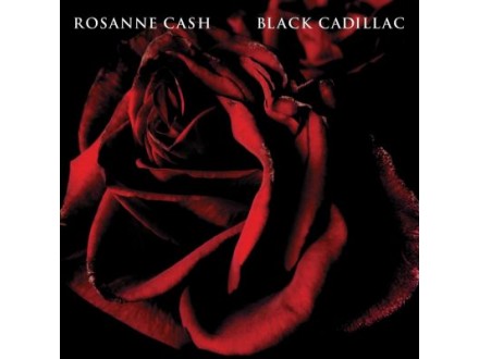 Black Cadillac, Rosanne Cash, CD