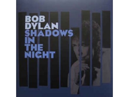Bob Dylan – Shadows In The Night(LP+ cd)/2017/
