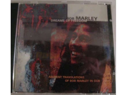 Bob Marley ‎– Dreams Of Freedom (BOB MARLEY in DUB)