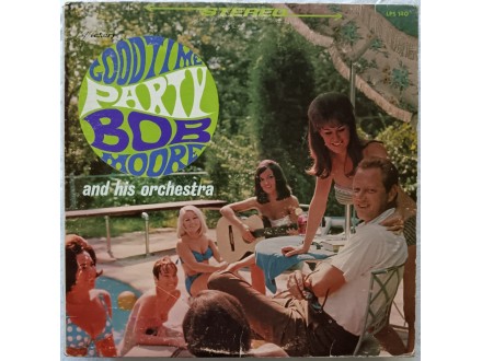 Bob  Moore  and  his  Orchestra  - Good  time  party