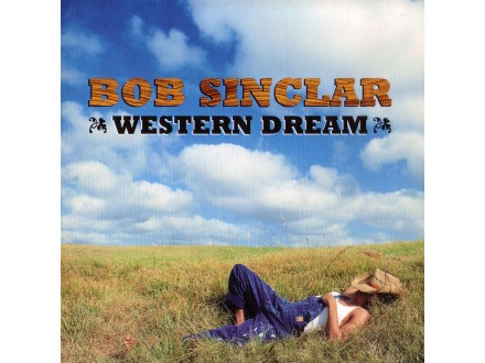 Bob Sinclar - Western Dream