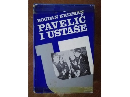 Bogdan Krizman PAVELIC I USTASE