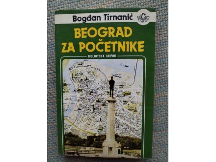 Bogdan Tirnanić Beograd za početnike