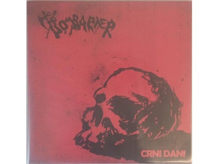 Bombarder – Crni Dani, LP
