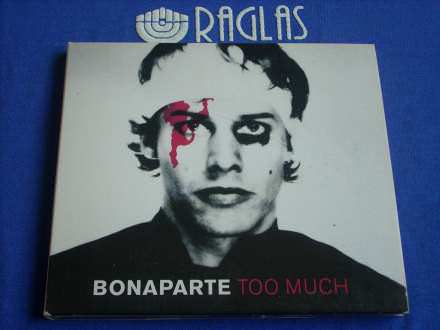 Bonaparte - Too Much