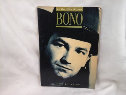 Bono in his own words Dave Thompson