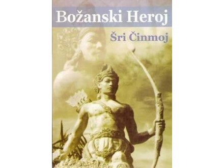 Božanski heroj - Šri Činmoj