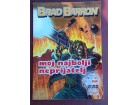Brad Barron, broj 5-Moj najbolji neprijatelj