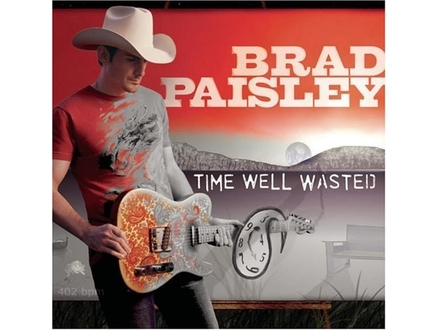 Brad Paisley ‎– Time Well Wasted