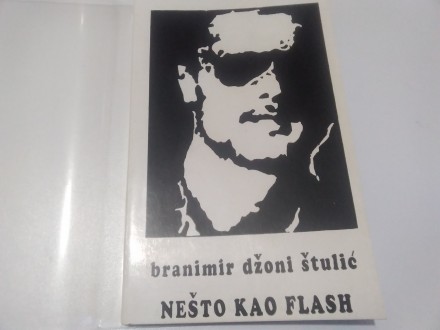 Branimir Džoni Štulić - Nešto kao flash