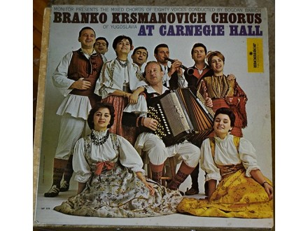 Branko Krsmanovich Chorus - At Carnegie Hall