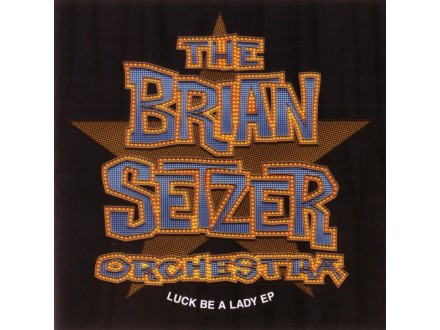 Brian Setzer Orchestra - Luck Be A Lady EP  Japan
