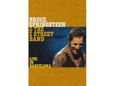 Bruce Springsteen &; E-Street Band - Live In Barcelona