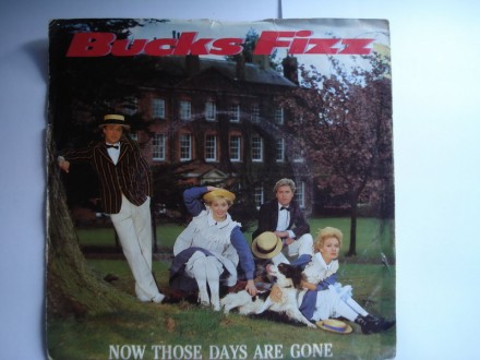 Bucks Fizz - Now Those Days Are Gone