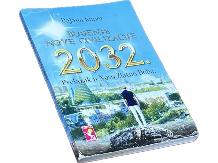 Buđenje nove civilizacije 2032. Dajana Kuper