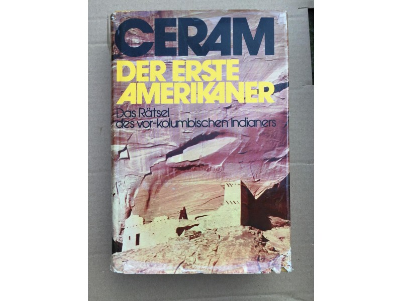 C. W. Ceram DIE ERSTE AMERIKANER / Prvi Amerikanci