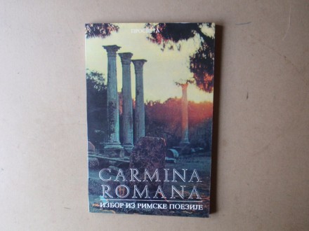 CARMINA ROMANA - Izbor iz rimske poezije