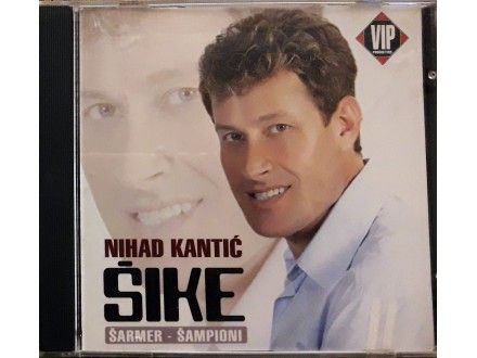 CD: NIHAD KANTIĆ ŠIKE - ŠARMER / ŠAMPIONI