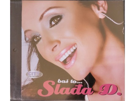 CD SLADJA D - BAS TO