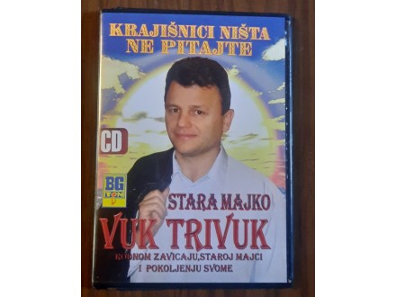CD-VUK TRIVUK-KRAJIŠNICI NIŠTA NE PITAJTE-ORIGINAL