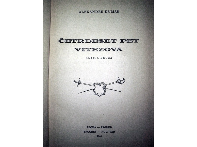 ČETRDESET PET VITEZOVA (1-2) - Alexandre Dumas