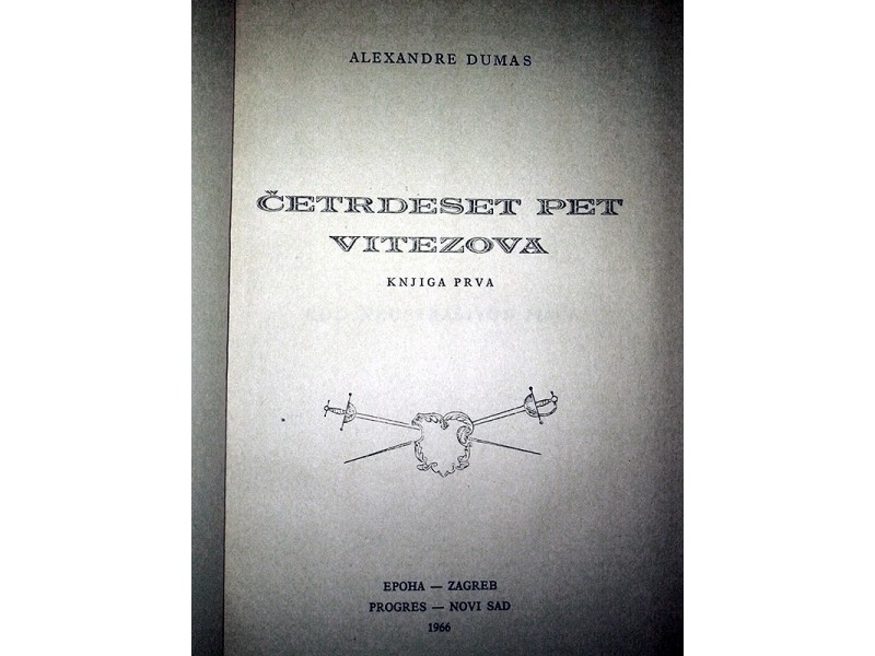 ČETRDESET PET VITEZOVA (1-2) - Alexandre Dumas