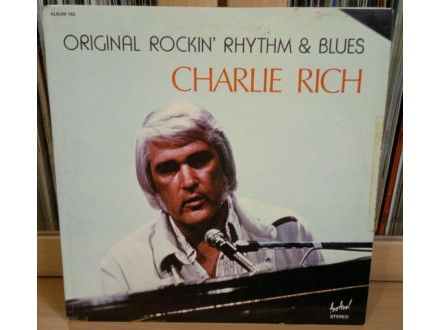 CHARLIE RICH - Original Rockin` Rhuthm & Blues 2LP