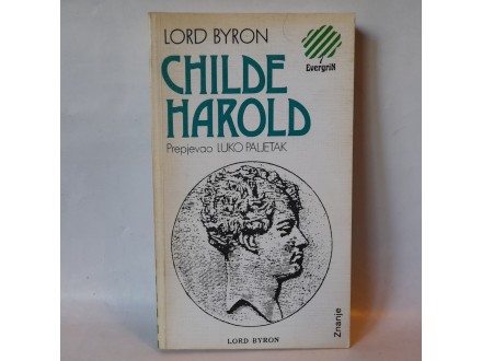 CHILDE HAROLD - Lord George Gordon Byron