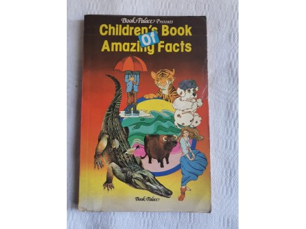 CHILDREN BOOK OF AMAZING FACTS