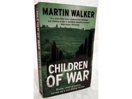 CHILDREN OF WAR- Martin Walker