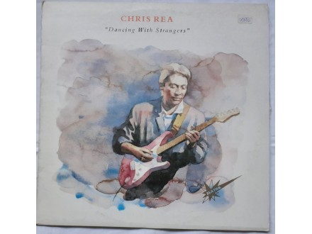 CHRIS  REA  -  DANCING  WITH  STRANGERS
