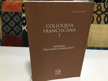 COLLOQUIA FRANCISCANA I   Zbornik fra Marka Karamatića