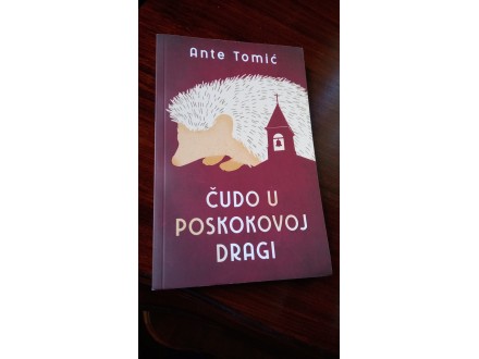 ČUDO U POSKOKOVOJ DRAGI, Ante Tomić