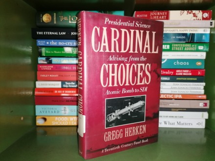 Cardinal Choices: Presidential Science Advising from th