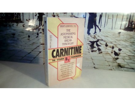 Carnitine the vitamin B t phenomenon  Brian Leibovitz