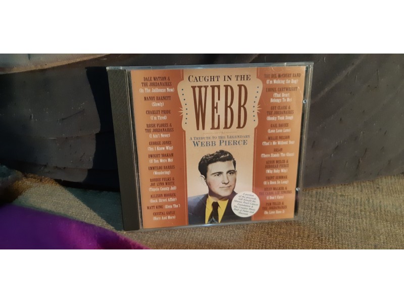 Caught In The Webb-Tribute To The Legendary Webb Pierce
