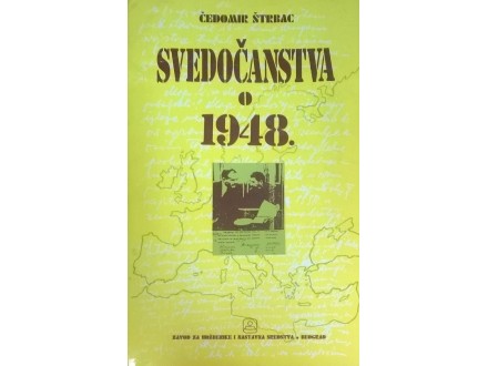 Čedomir Štrbac, SVEDOČANSTVA O 1948., Beograd, 1989.