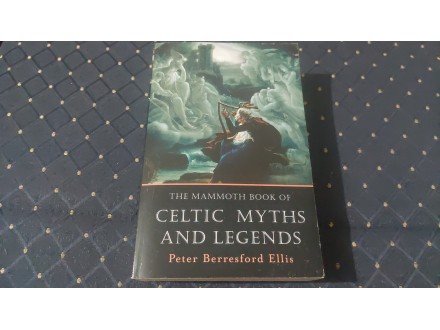 Celtic Myths and Legends/Peter Berresford Ellis