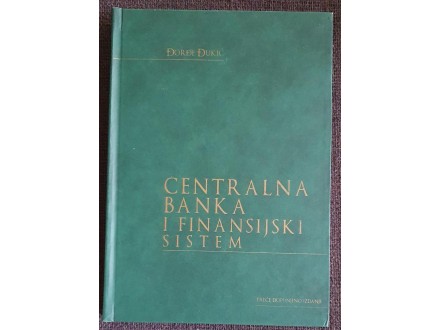 Centralana banka i finansijski sistem Đorđe Đukić kao N