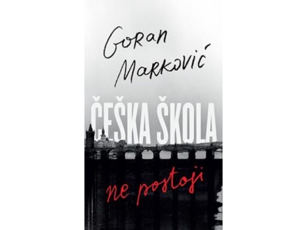 Češka škola ne postoji - Goran Marković