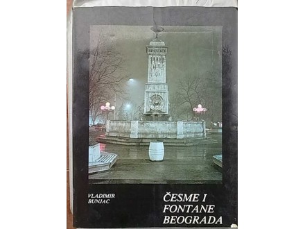 Cesme i fontane Beograda-Vladimir Bunjac