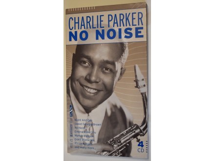 Charlie Parker - No Noise (4 x CD)
